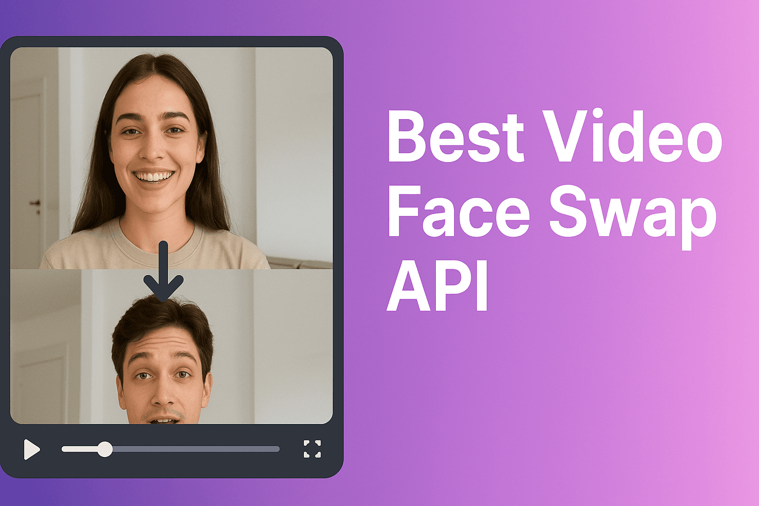 The Best Video Face Swap API for Short-Form Video Creation 