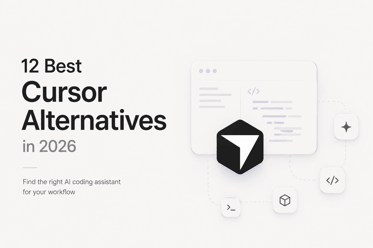 12 Best Cursor Alternatives in 2026 (Free + Paid)